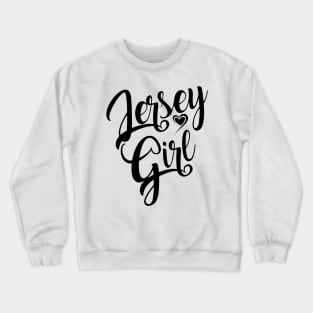 Jersey Girls Rock Crewneck Sweatshirt